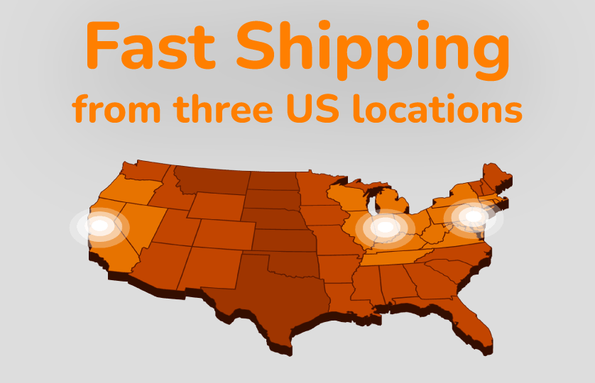 fast shipping from three US locations
